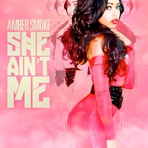 Amber Smoke – She Aint Me*Download