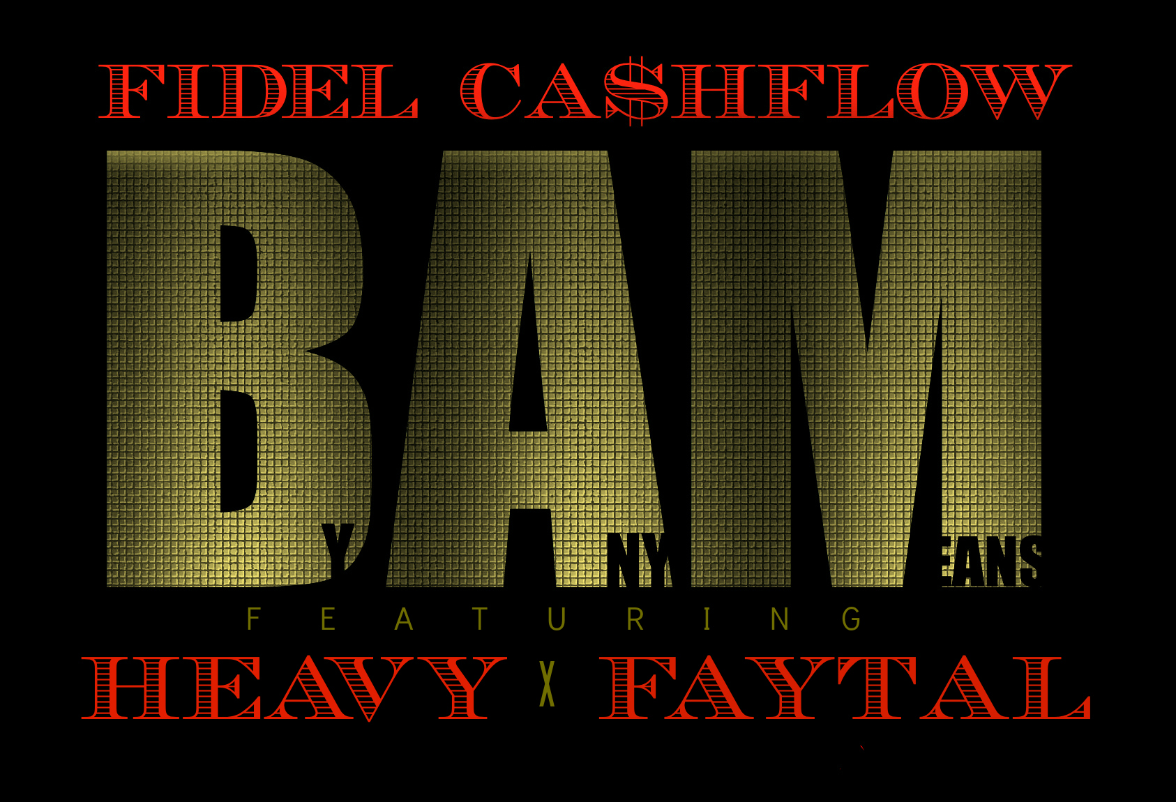 Fidel Cashflow feat Heavy x Faytal  – B.A.M. (By Any Means)