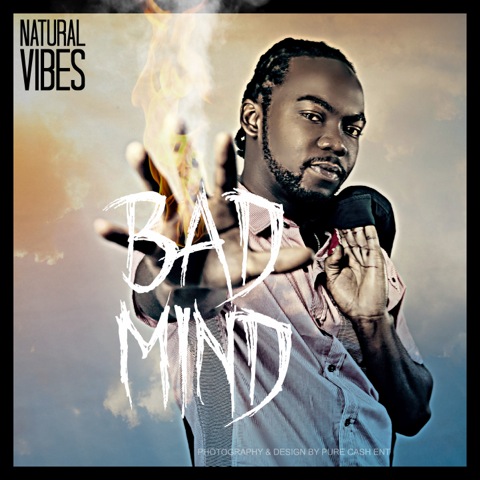 Natural Vibes BAD MIND music video