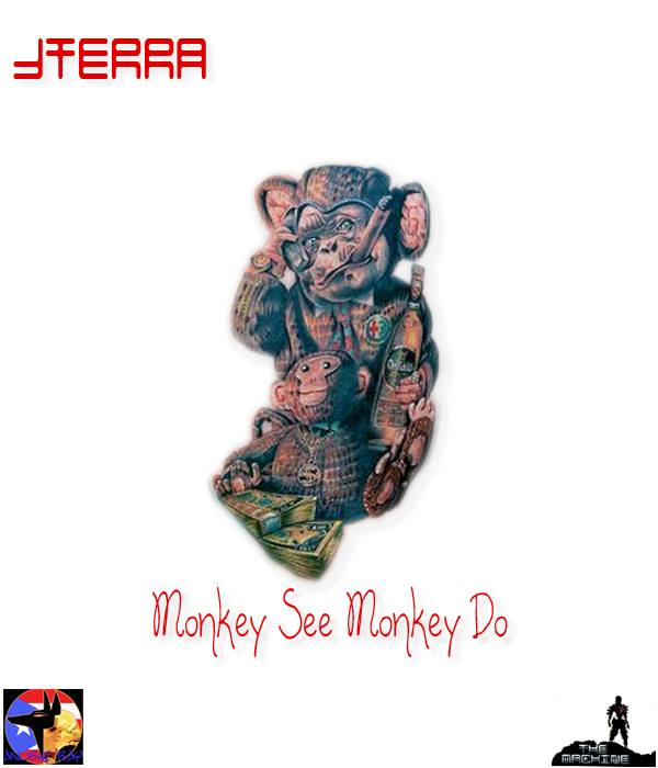 Jay Terra – Monkey See Monkey Do – Music Video
