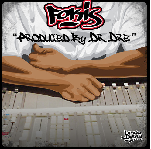 Fokis “Produced by Dr. DRe”
